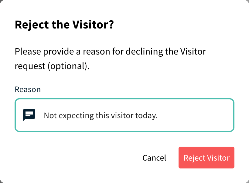 Reject the Visitor dialog with the optional Reason box